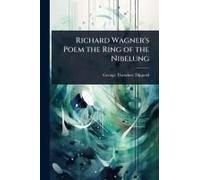 Richard Wagner's Poem The Ring Of The Nibelung