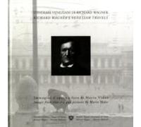 Richard Wagner's Venetian Travels
