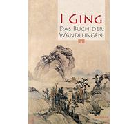 Richard Wilhelm I Ging. Das Buch der Wandlungen (Relié)
