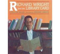 Richard Wright And The Library Card by William Miller William Miller (Auteur)