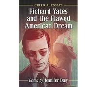Richard Yates And The Flawed American Dream