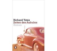 Richard Yates Zeiten des Aufruhrs (Poche)