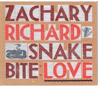 Richard, Zachary - Snake Bite Love