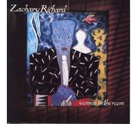 Richard, Zachary - Women in The Room