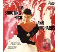 Richards, Ann - I'm Shooting High