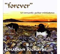Richards Jonathan - Forever: 30 Romantic Guitar Miniatures [Import]