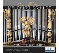 Richards - Organ Works of Melchior Schildt [Import]