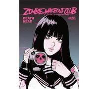 Richardson, Peter - Zombie Makeout Club Vol 2: Deathhead