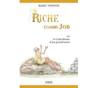 Riche Comme Job - Ou Le Catéchisme D'un Grand Saint
