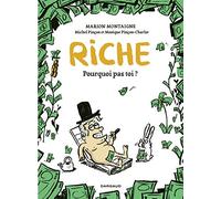 Michel Pinçon & Monique Pinçon-Charlot – Riche, pourquoi pas toi ? – Tome 0 – Cartonné