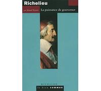 Richelieu: La puissance de gouverner