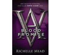 Richelle Mead Blood Promise (Poche) Vampire Academy