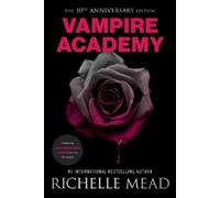Richelle Mead Vampire Academy 10th Anniversary Edition (Poche) Vampire Academy