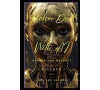 Richer Dad With AI, Poorer Dad Without: Finance