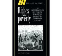 Riches and Poverty, Ideas in Context ; 39 Donald Winch (Auteur)