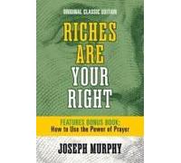 Riches Are Your Right Features Bonus Book How To Use The Power Of Prayer