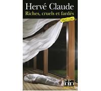 Riches, cruels et fardés - Hervé Claude - Gallimard - Poche - Roman