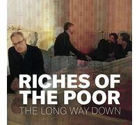 Riches of the Poor - The Long Way Down [Import]