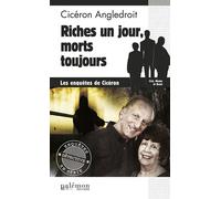 Riches un jour, morts toujours - Cicéron Angledroit - Du Palemon Eds - Poche - Roman