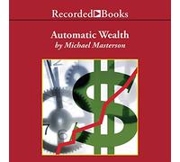 Richesse Automatique : Les Six étapes vers l'indépendance financière [Import]