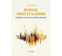 Richesse, crises et illusions
