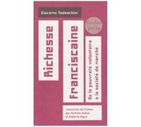 Richesse franciscaine De la pauvreté volontaire à la société de marché - Giacomo Todeschini - Verdier - broché - Essai