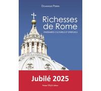 Richesses de Rome: Itinéraires culturels et spirituels