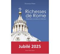 Richesses de Rome Itinéraires culturels et spirituels - Dominique Perrin - Tequi - broché - Guide