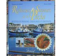 Richesses & Saveurs De La Pêche - Recettes De Poissons, Coquillages Et Crustacés