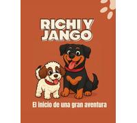 Richi y Jango: El inicio de una gran aventura