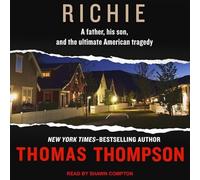 Richie: A Father, His Son, and the Ultimate American Tragedy