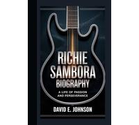 RICHIE SAMBORA BIOGRAPHY: A Life Of Passion And Perseverance