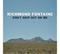 Richmond Fontaine Don't Skip Out On Me (CD) Album