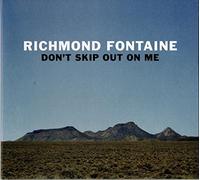 Richmond Fontaine – Don't Skip Out on Me – CD – Édition limitée