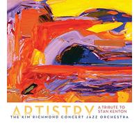 Kim Richmond Concert Jazz Orchestra Artistry: A Tribute to Stan Kenton (CD)