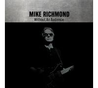 Richmond, Mike - Without An Audience