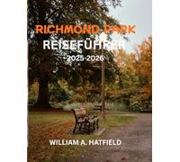 Richmond Park Reiseführer 2025-2026: Entdecken Sie versteckte Pfade, Wunder der Tierwelt und zeitlosen Charme in Londons Royal Oasis