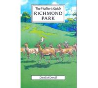 Richmond Park: The Walker's Guide
