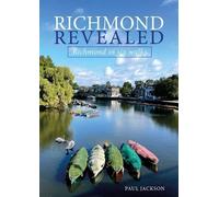 Richmond Revealed: Richmond in six walks