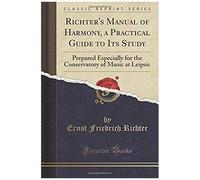 Richter, E: Richter's Manual Of Harmony, A Practical Guide T