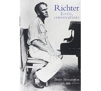 RICHTER. Ecrits, conversations de Bruno Monsaingeon ( 3 décembre 1998 )
