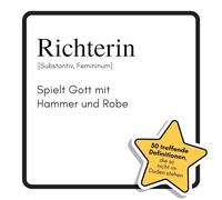 Richterin: Spielt Gott mit Hammer und Robe. Das lustige Geschenkbuch für Mann, Frau, Kollege, Freund zu Geburtstag, Weihnachten
