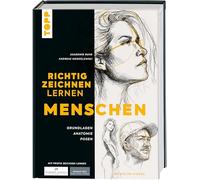 Richtig Zeichnen lernen Menschen: Grundlagen. Anatomie. Posen. Mit Online-Videos