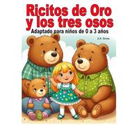 Ricitos de Oro y los tres osos: Adaptado para niños de 0 a 3 años