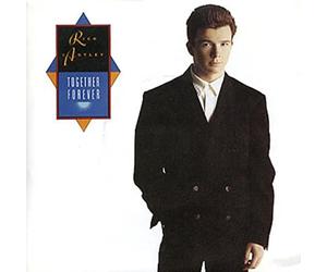 Rick Astley - Together Forever
