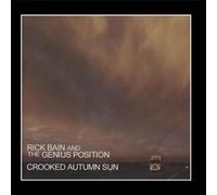 Rick Bain And The Genius Position - Crooked Autumn Sun