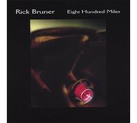 Rick Bruner - Eight Hundred Miles