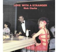 Rick Clarke - Love With A Stranger