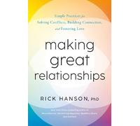 Rick Hanson, PhD Making Great Relationships (Relié)