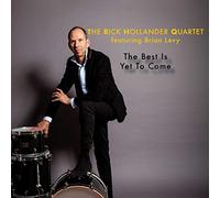 Rick Hollander Quartet - The Best Is Yet to Come